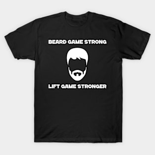 Beard Game Strong Lift Game Stronger Weightlifting T-Shirt